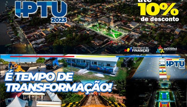 Pagamento do IPTU em cota única garante desconto de 10% em Oriximiná